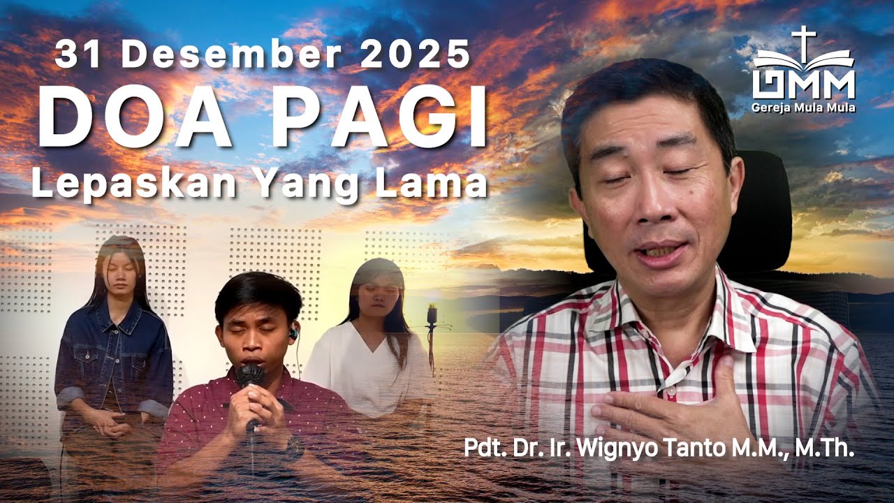 DOA PAGI | Lepaskan yang Lama - 31 Desember 2025 | Ps. Wignyo Tanto