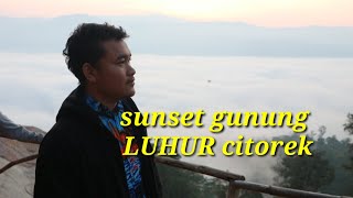 Sunset citorek gunung luhur