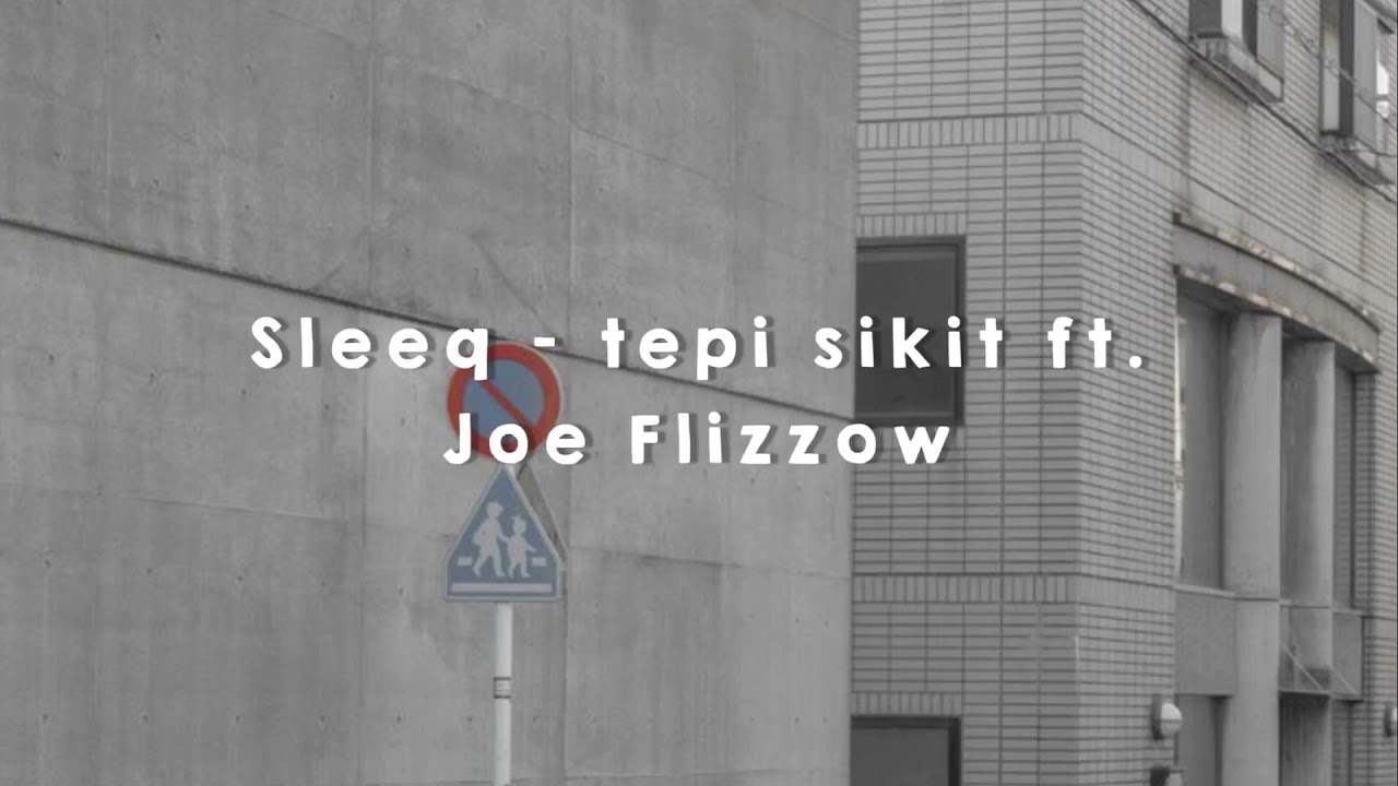 Sleeq - Tepi Sikit ft. Joe Flizzow ( slowed + reverb )