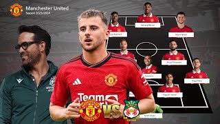 MANCHESTER UNITED PREDICTED LINEUP VS RYAN REYNOLD'S WREXHAM ft. MASON MOUNT AND ONANA DEBUT 