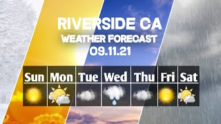 Weather Forecast Riverside, California ▶ Riverside weather Forecast 09/11/2021