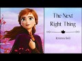 The Next Right Thing - Kristen Bell | "Frozen 2" | (Lyrics)