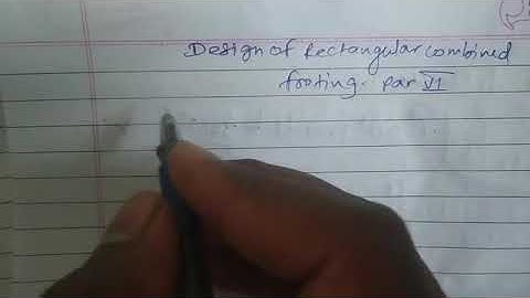 Design of combined rectangular footing part- VI