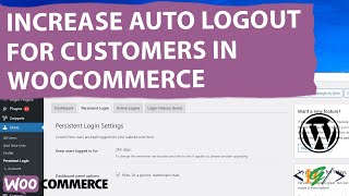 How to Increase Auto Logout Session Duration via Plugin for WooCommerce Customer in WordPress