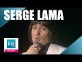 Serge Lama Le chanteur (live officiel) - Archive INA