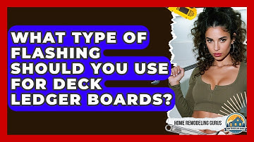 What Type Of Flashing Should You Use For Deck Ledger Boards? - Home Remodeling Gurus