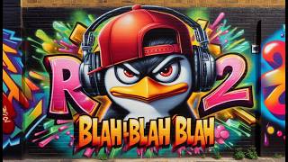 R2 - Blah Blah Blah (Bass Rockers Bootleg Remix)