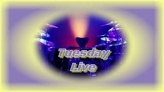 Tuesday live