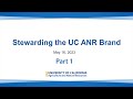 Stewarding the uc anr brand part 1