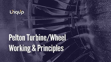 Pelton Turbine/Wheel Working & Principles