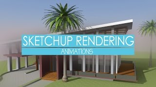 Sketchup Rendering - Animations - Using IRender nXt Sketchup Rendering - Animations - Using IRender nXt