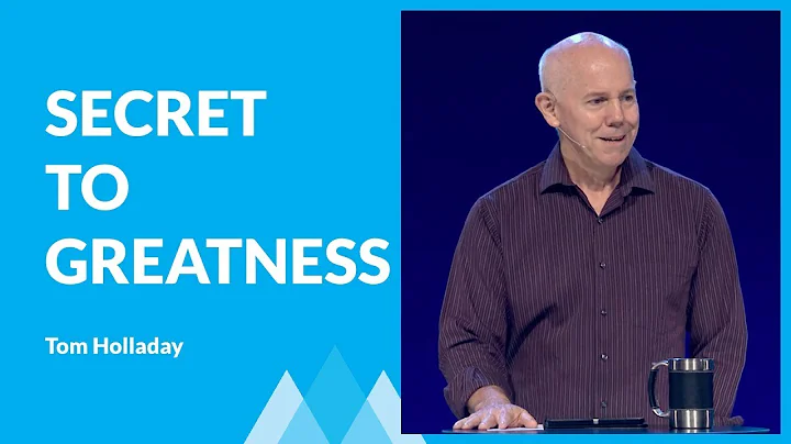 The Secret To Greatness with Tom Holladay