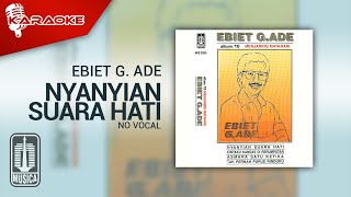 Ebiet G. Ade - Nyanyian Suara Hati ( Karaoke Video) | No Vocal