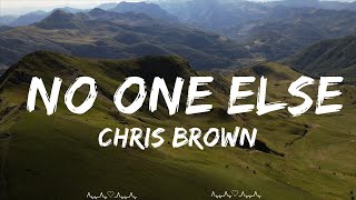 Chris Brown - No One Else (Lyrics) ft. Fridayy || Wesley Music