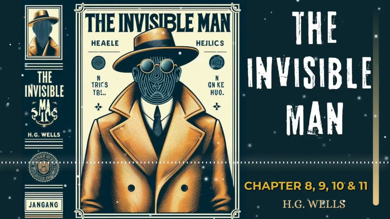 The Invisible Man - Chapter 8, 9, 10 & 11 - H.G. Wells - FREE