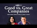 Good vs. Great Companies: The Unseen Truths of Breakout Success - James Currier & Selina Tobaccowala