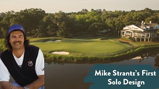 Mike Strantz's First Solo Design | Caledonia Golf & Fish Club