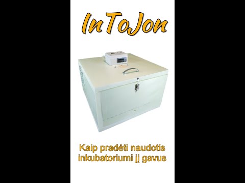 Lietuviškas inkubatorius InToJon "RoboCipa V1.1" Kaip pradėti naudotis inkubatoriumi jį gavus
