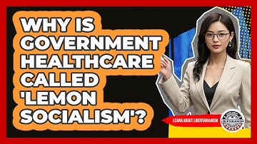 Why Is Government Healthcare Called 