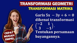 TRANSFORMASI GEOMETRI  MATRIKS _ Menentukan Bayangan Garis Oleh Transformasi Matriks