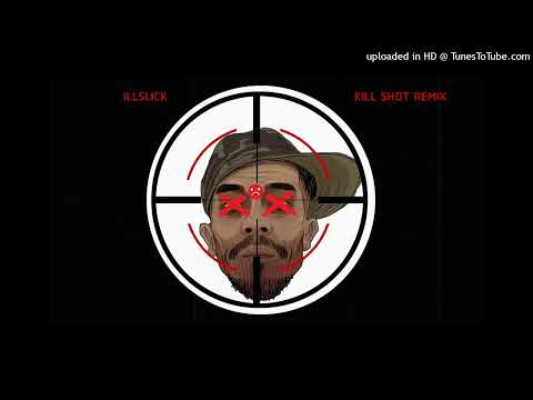 คอร์ดเพลง KILLSHOT REMIX ILLSLICK (อิลสลิก)
