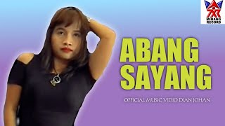 Dian Johan-Abang Sayang [  music video ]