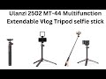 Ulanzi MT-44 Multifunction Extendable Vlog Livestream ball head Tripod selfie stick