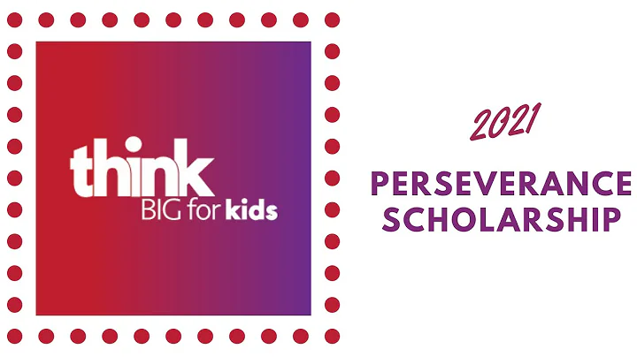 Think Big 2021 Perseverance Scholarship Announceme...