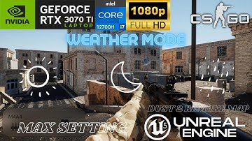 CS:GO | DUST2 MAP UNREAL ENGINE 5 MAX SETTING GAMEPLAY FHD | RTX 3070 TI LAPTOP | DELL G15 5520