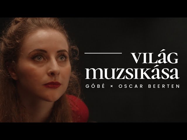 Assista a Góbé x Oscar Beerten - Világ Muzsikása no YouTube Assista a Góbé x Oscar Beerten - Világ Muzsikása no YouTube
