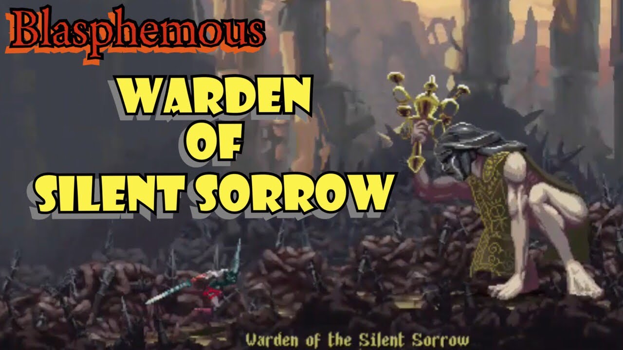 Warden Of The Silent Sorrow | Blasphemous Part 1 - YouTube