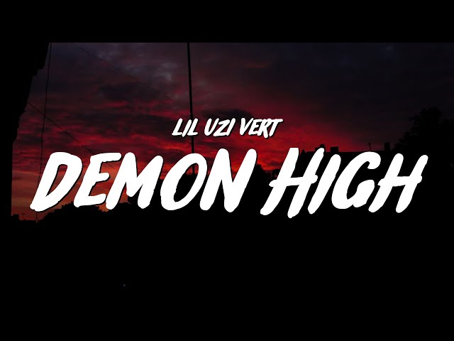 Lil Uzi Vert - Demon High (Lyrics) class=