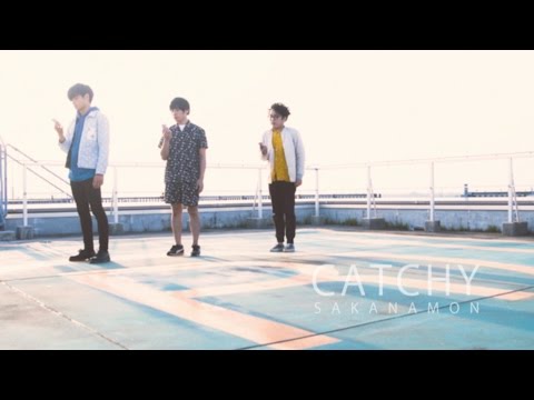 SAKANAMON / CATCHY  MV