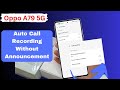 Oppo a79 Auto Call Recording Without announcement | Oppo a79 me auto call recording kaise kare