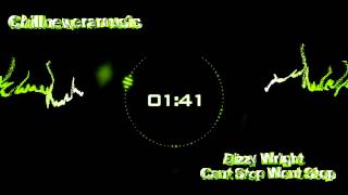 Dizzy Wright - Cant Stop Wont Stop Wealth