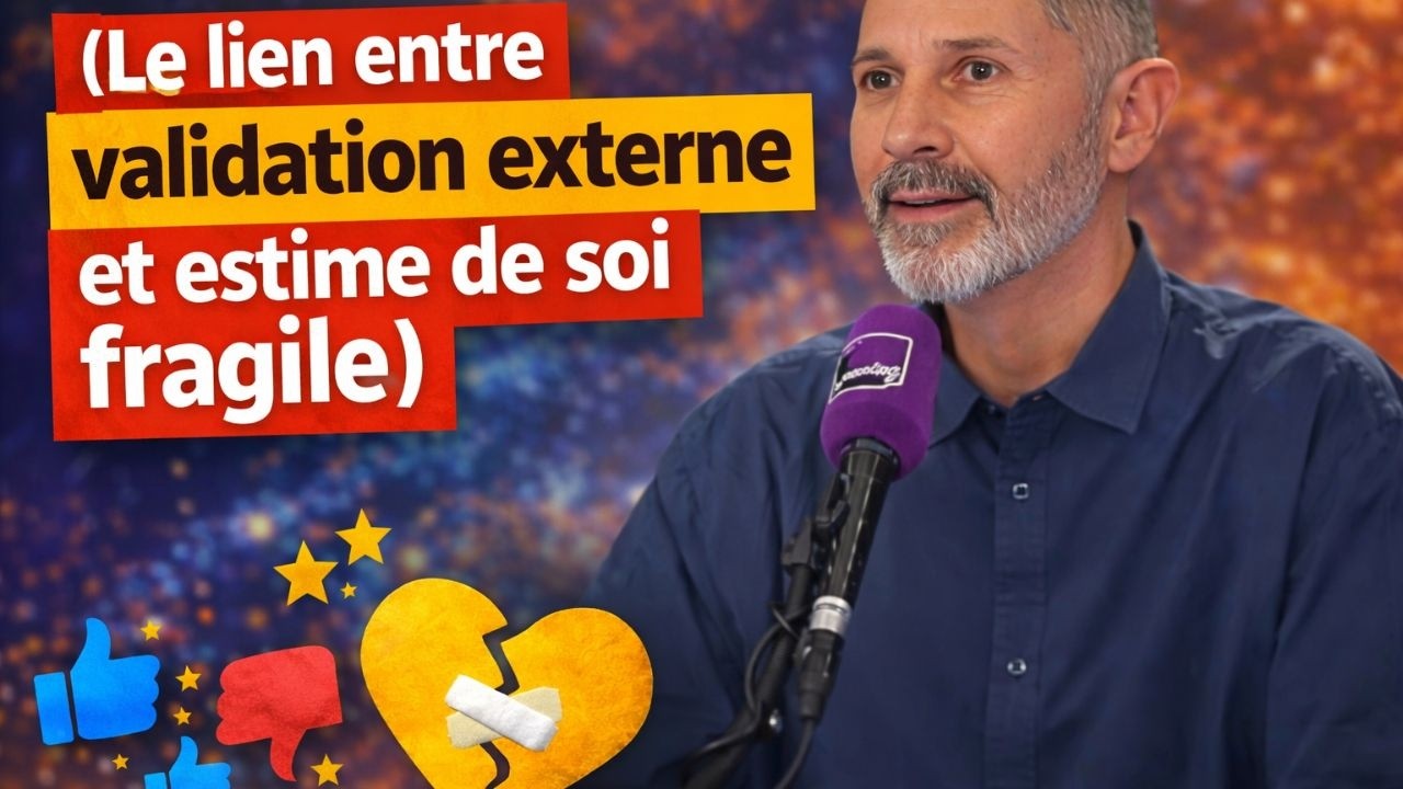 Le lien entre validation externe et estime de soi fragile – Christophe André