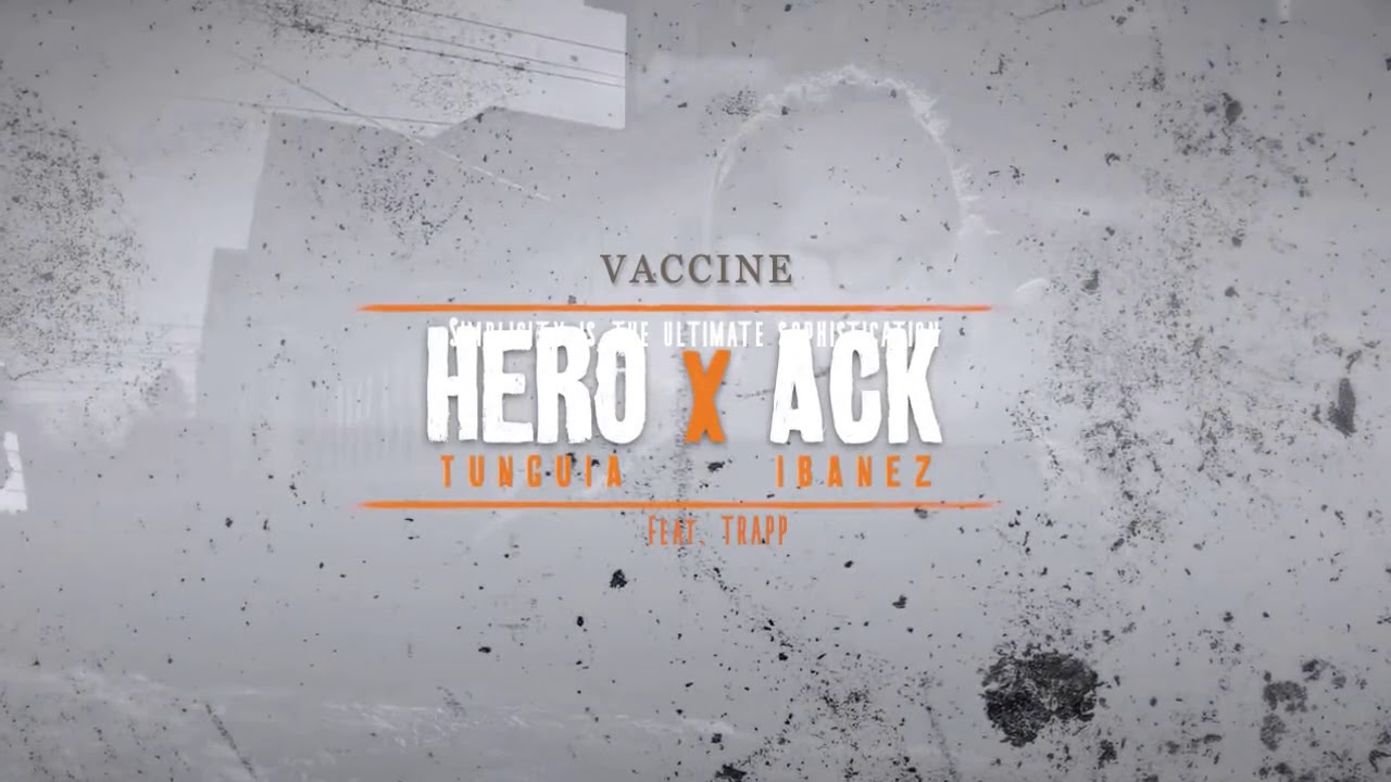 Vaccine  - HERO x ACK Feat. TRAPP