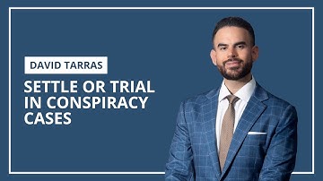 Settle or Trial in Conspiracy Cases