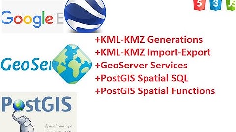 53_2: Google Earth | GeoServer| PostGIS | Geo Spatial data Visualizations