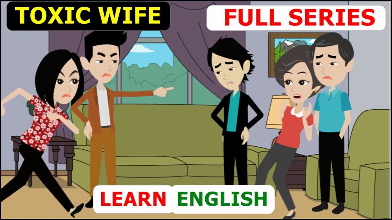 Toxic Wife Full Series | English story | Learn English  | Animated stories | English life stories