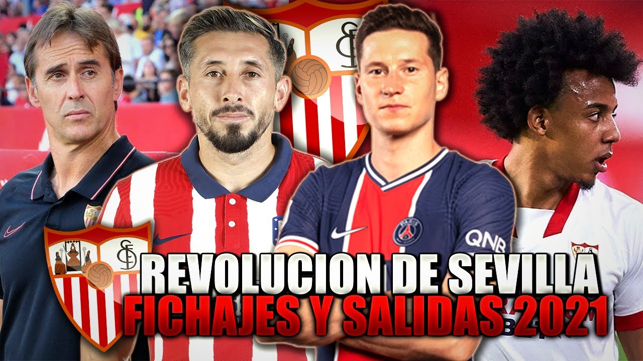 SEVILLA FICHAJES y SALIDAS CONFIRMADAS para la PROXIMA TEMPORADA 2021/