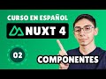 Componentes | Curso de Nuxt 4 en español #2