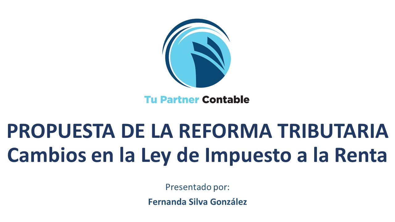 Charla Gratis Propuesta de la Reforma Tributaria - YouTube