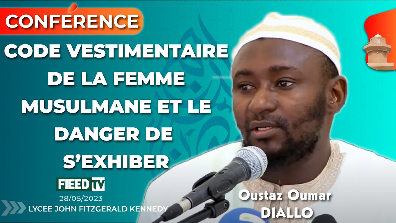 DIRECT Oustaz Oumar DIALLO : Code vestimentaire de la femme et les dangers de s'exhiber | 28-05-2023