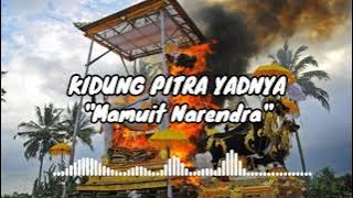 KIDUNG PITRA YADNYA 'Mamuit Narendra'