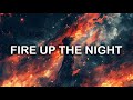 New Medicine Fire Up The Night LYRICS