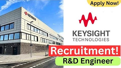 Keysight Technologies Hiring Drive | R&D Engineer | Apply ASAP!