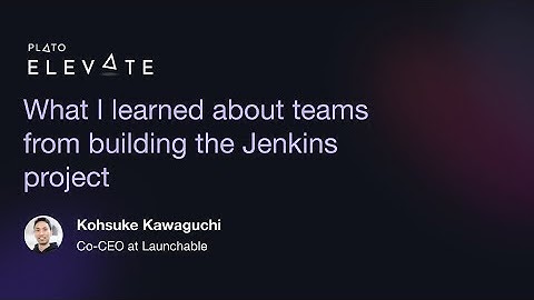 What I learned about teams from building the Jenkins project - Kohsuke Kawaguchi,