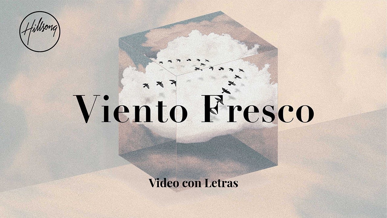 Viento Fresco (Video Oficial con Letras) - Hillsong En Español