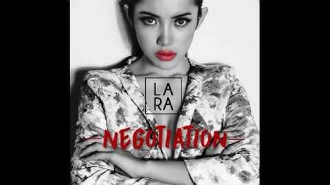 Lara   Negotiation Lyric Video